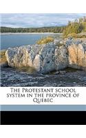 Protestant School System in the Province of Quebec