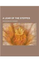 A Lear of the Steppes
