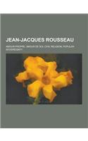 Jean-Jacques Rousseau: Amour-Propre, Amour de Soi, Civil Religion, Popular Sovereignty