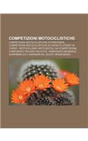 Competizioni Motociclistiche: Competizioni Motociclistiche Fuoristrada, Competizioni Motociclistiche Su Asfalto, Eventi in Corso - Motociclismo(Italian)