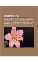 Zhe Zuo Quan Gu N L Ji Shu: Content Scramble System, Kop Kontor Rucd, Blu-Ray Disc, Scms, Kop G Do, Steam, Extended Copy Protection, B-Cas(Japanese)