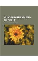 Wunderbarer Adlers-Schwung