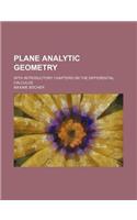 Plane Analytic Geometry; With Introductory Chapters on the Differential Calculus
