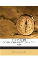 Play of Consciousnesswithin the Web
