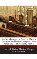 Annex George to Fourth Marine Division Operations Report, Iwo Jima: Rct 24 Report, Part 3(English)