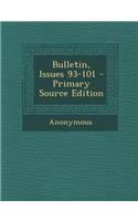 Bulletin, Issues 93-101 - Primary Source Edition