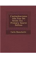 L'Antischiavismo Alla Fine del Secolo XIX.