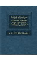 Methods of Teaching; Their Basis and Statement Developed from a Functional Standpoint