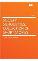 Society Silhouettes; Collection of Short Stories
