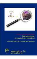 Ciberantropologia, etnografia de la sociedad red Termometro 2008-12 de la Sociedad de la Informacion