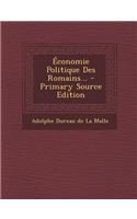 Economie Politique Des Romains... - Primary Source Edition