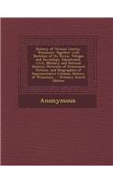 History of Vernon County, Wisconsin: Together with Sketches of Its Towns, Villages and Townships, Educational, Civil, Military and Political History;