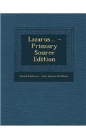 Lazarus... - Primary Source Edition
