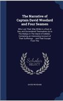 Narrative of Captain David Woodard and Four Seamen