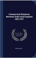 Commercial Relations Between India And England 1601 1757