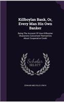 Killboylan Bank, Or, Every Man His Own Banker