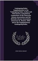 Cataloguing Rules Supplementary to the 
