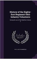 History of the Eighty-first Regiment Ohio Infantry Volunteers