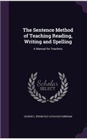 The Sentence Method of Teaching Reading, Writing and Spelling