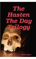The Hasten the Day Trilogy