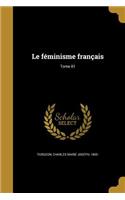 Le féminisme français; Tome 01