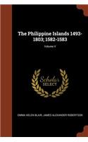 Philippine Islands 1493-1803; 1582-1583; Volume V