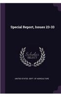 Special Report, Issues 23-33