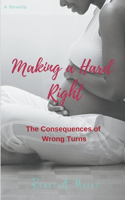 Making a Hard Right