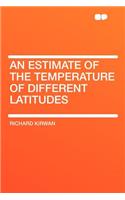 An Estimate of the Temperature of Different Latitudes