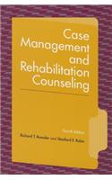 Case Management and Rehabilitation Counseling: Procedures and Techniques