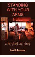 Standing with Your Arms Full