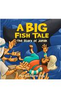 Big Fish Tale, A: The Story of Jonah