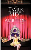 The Dark Side of Ambition: (English)
