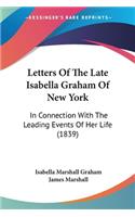 Letters Of The Late Isabella Graham Of New York