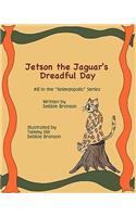 Jetson The Jaguar's Dreadful Day