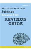 Revise Edexcel: Edexcel GCSE Science Extension Units Revision Guide