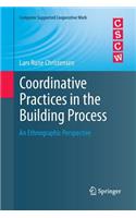 Coordinative Practices in the Building Process