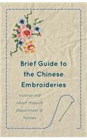 Brief Guide to the Chinese Embroideries - Victoria and Albert Museum Department of Textiles