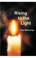 Rising to the Light: (English)