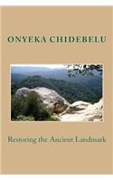 Restoring the Ancient Landmark