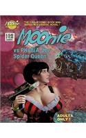 Moonie vs Phobia, the Spider Queen