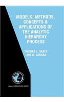 Models, Methods, Concepts & Applications of the Analytic Hierarchy Process