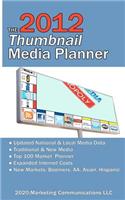 The 2012 Thumbnail Media Planner