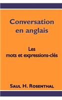 Conversation en anglais, les mots et expressions-clés