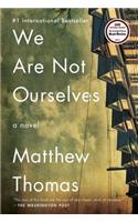 We Are Not Ourselves