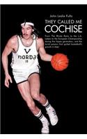 They Called Me Cochise