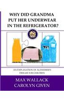 Why Did Grandma Put Her Underwear in the Refrigerator?