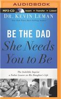 Be the Dad She Needs You to Be