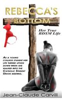 Rebecca's Bottom - Her True BDSM Life