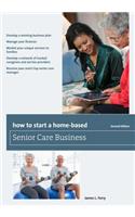 How to Start a Home-Based Senior Care Business